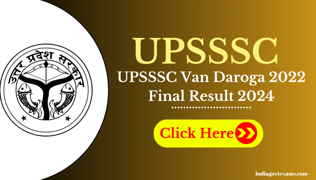 UPSSSC Uttar Pradesh Van Daroga Recruitment 2022 Final Results 2024