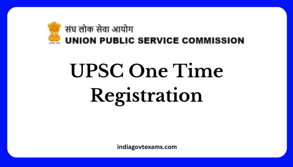 UPSC One Time Registration OTR Online Form 2024