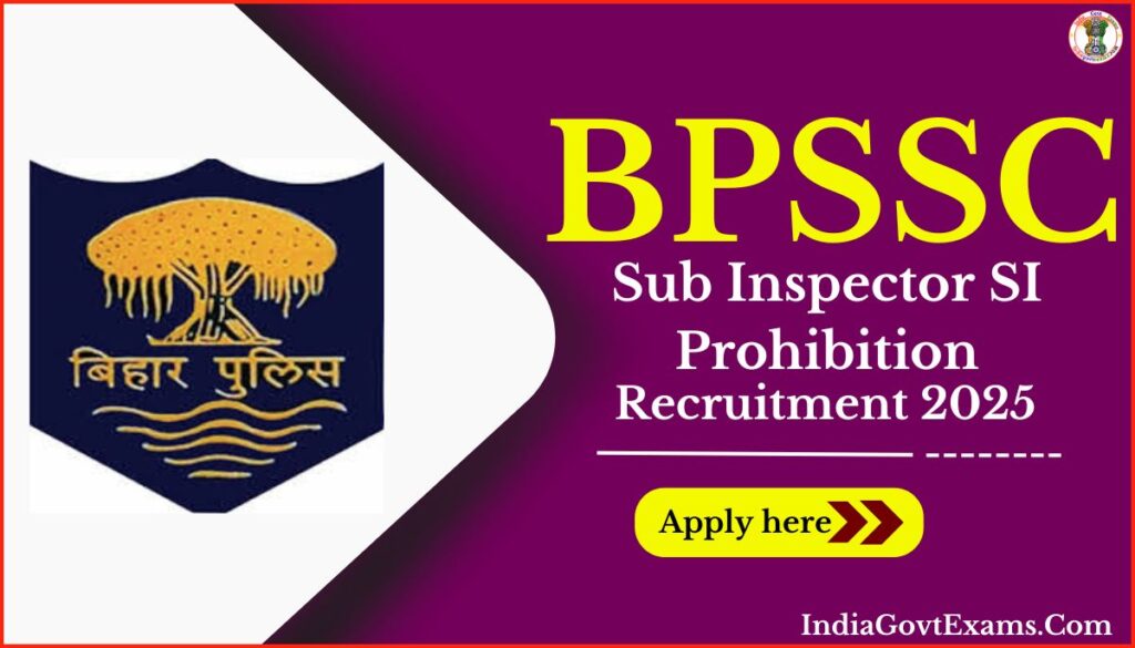 BPSSC Sub Inspector SI Prohibition Recruitment 2025 Apply Online for 28 Post