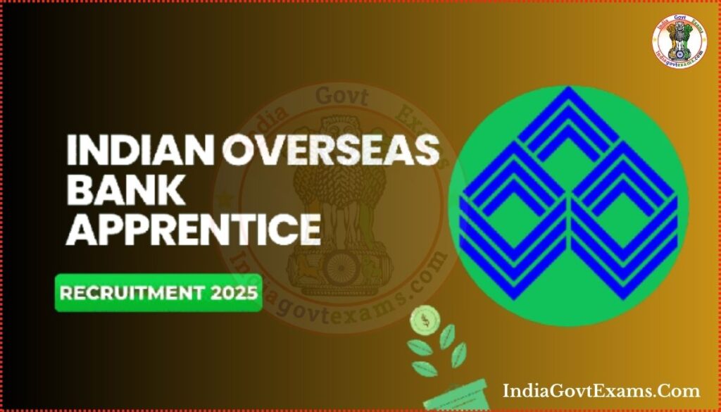 Indian Overseas Bank IOB Apprentices Recruitment 2025