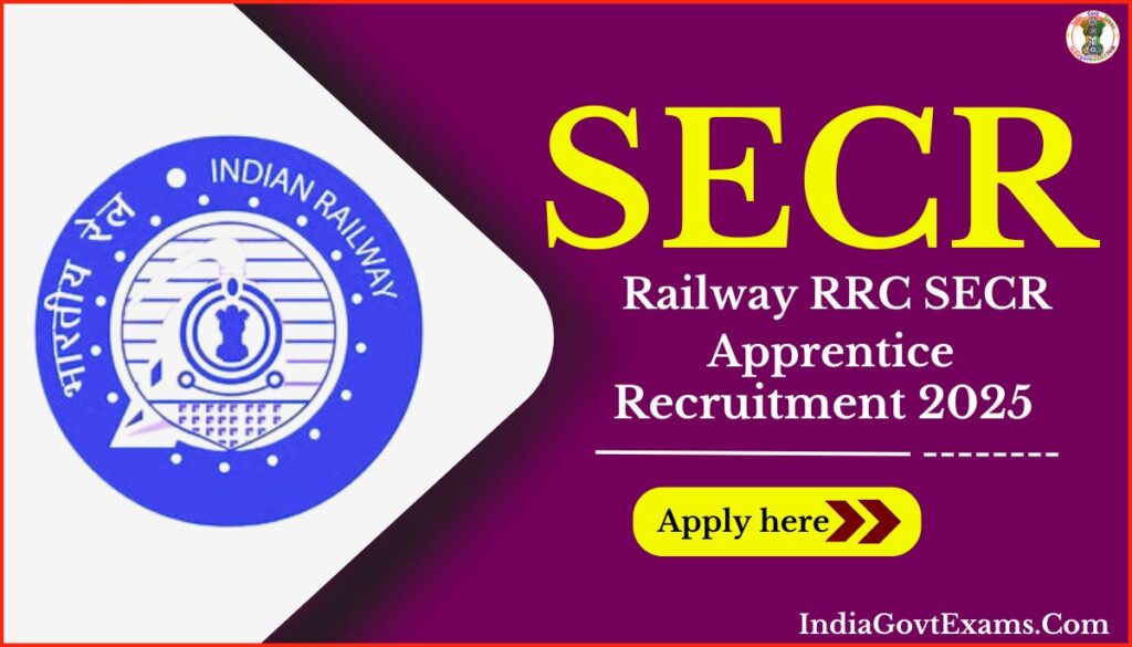 Railway RRC SECR Apprentice Recruitment 2025