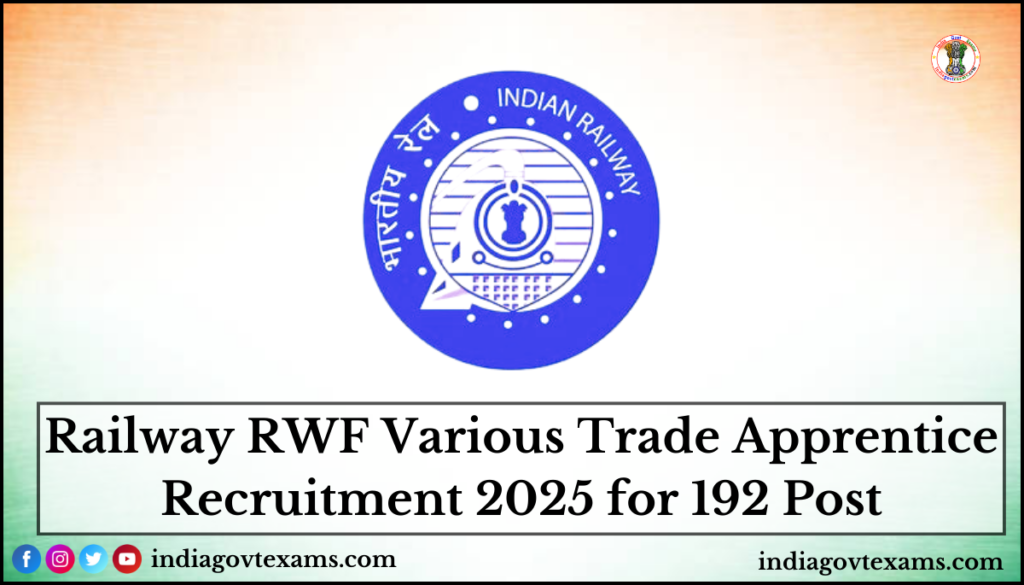 Railway RWF Various Trade Apprentice Recruitment 2025 Apply Online for 192 Post