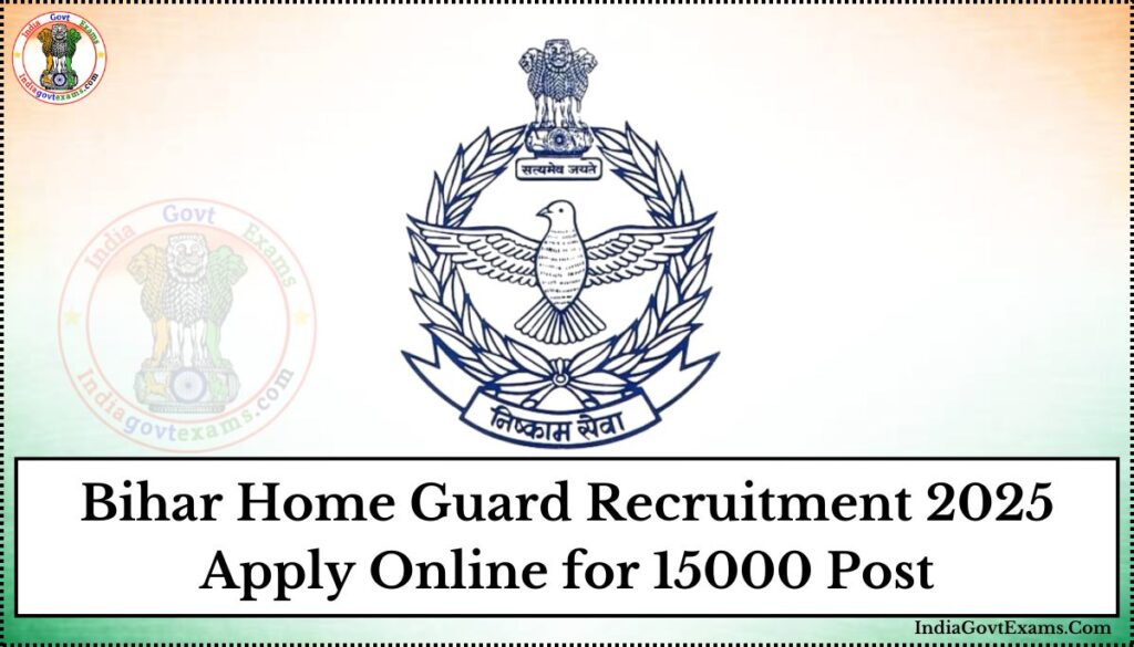 Bihar Home Guard Recruitment 2025 Apply Online for 15000 Post