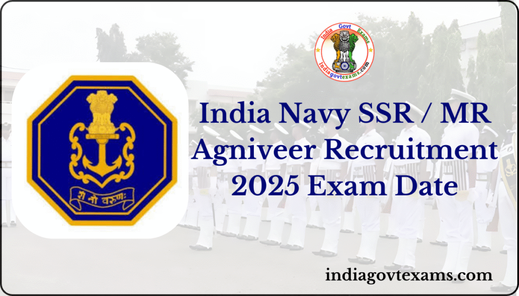 Navy Agniveer SSR/MR INET Recruitment 2025 Exam Date