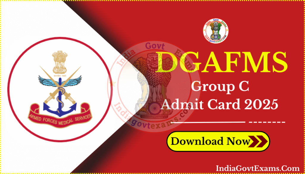 DGAFMS Admit Card 2025 OUT