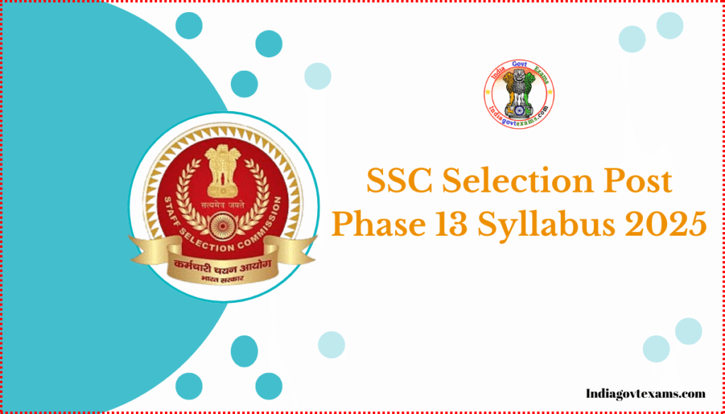 SSC Selection Post Phase 13 Syllabus 2025 & Exam Pattern