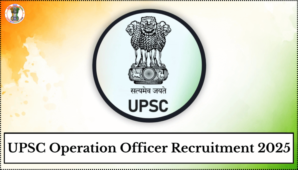 UPSC Operation Officer Recruitment 2025